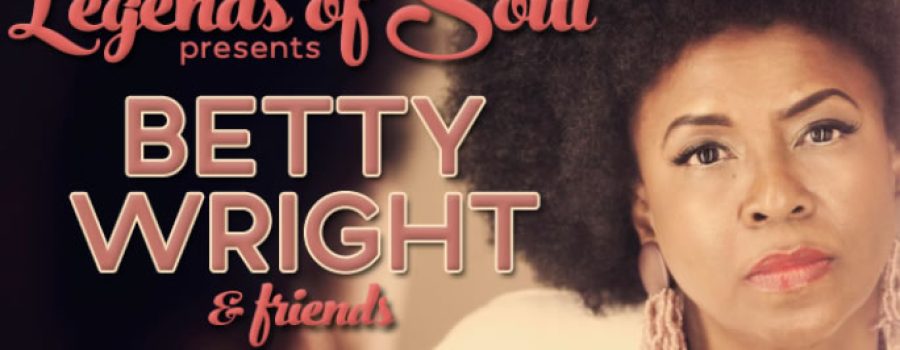 Legends of Soul presents Betty Wright & friends