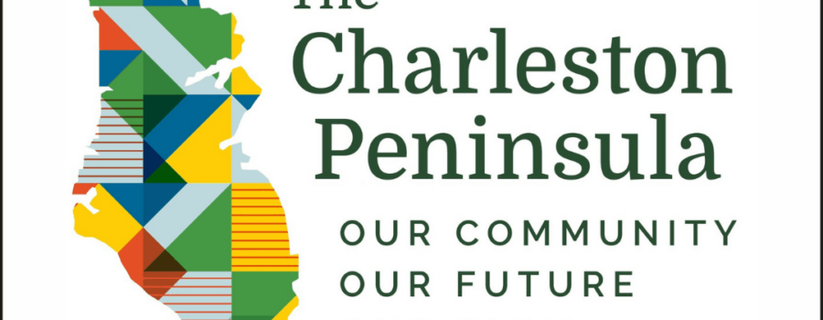 The Charleston Peninsula: Our Community, Our Future, Our Plan